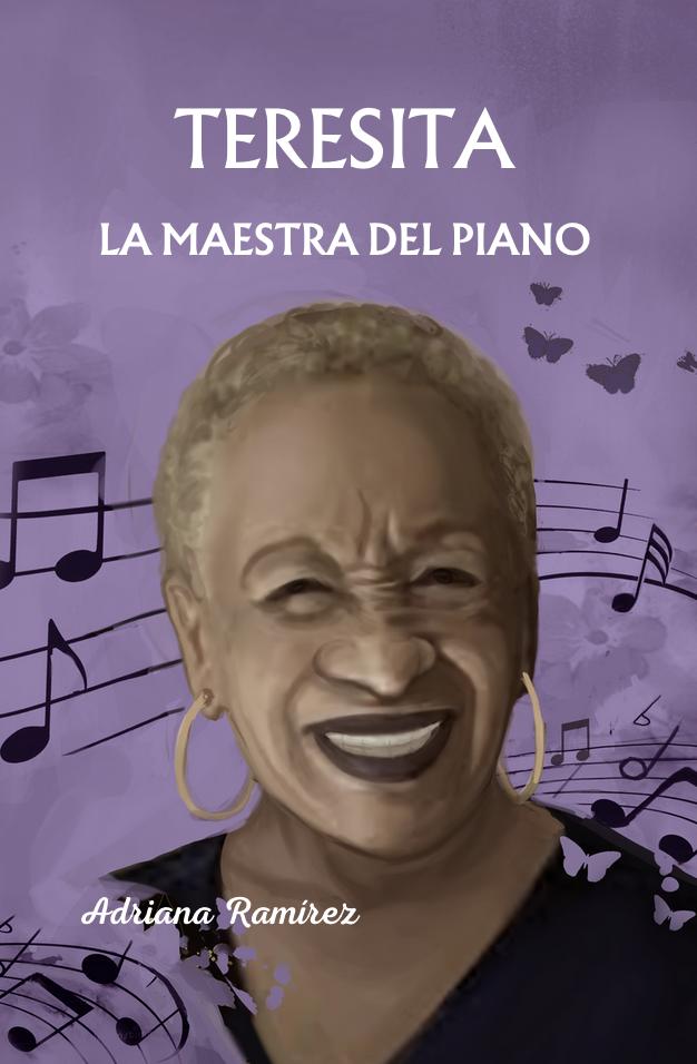 Teresita, La maestra del piano - Level 3/4 - Spanish Reader by Adriana Ramírez (with optional Teacher's Guide)