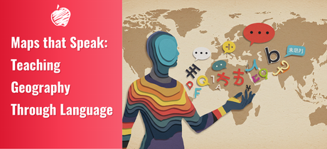 Maps that Speak: Teaching Geography Through Language