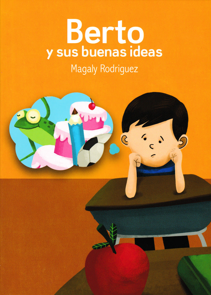 Berto y sus buenas ideas - Level 1 - Spanish Reader by Magaly Rodriguez