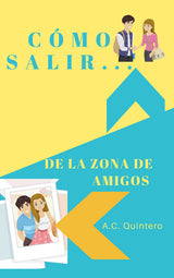 Cómo salir de la zona de amigos Spanish Level 2 Reader