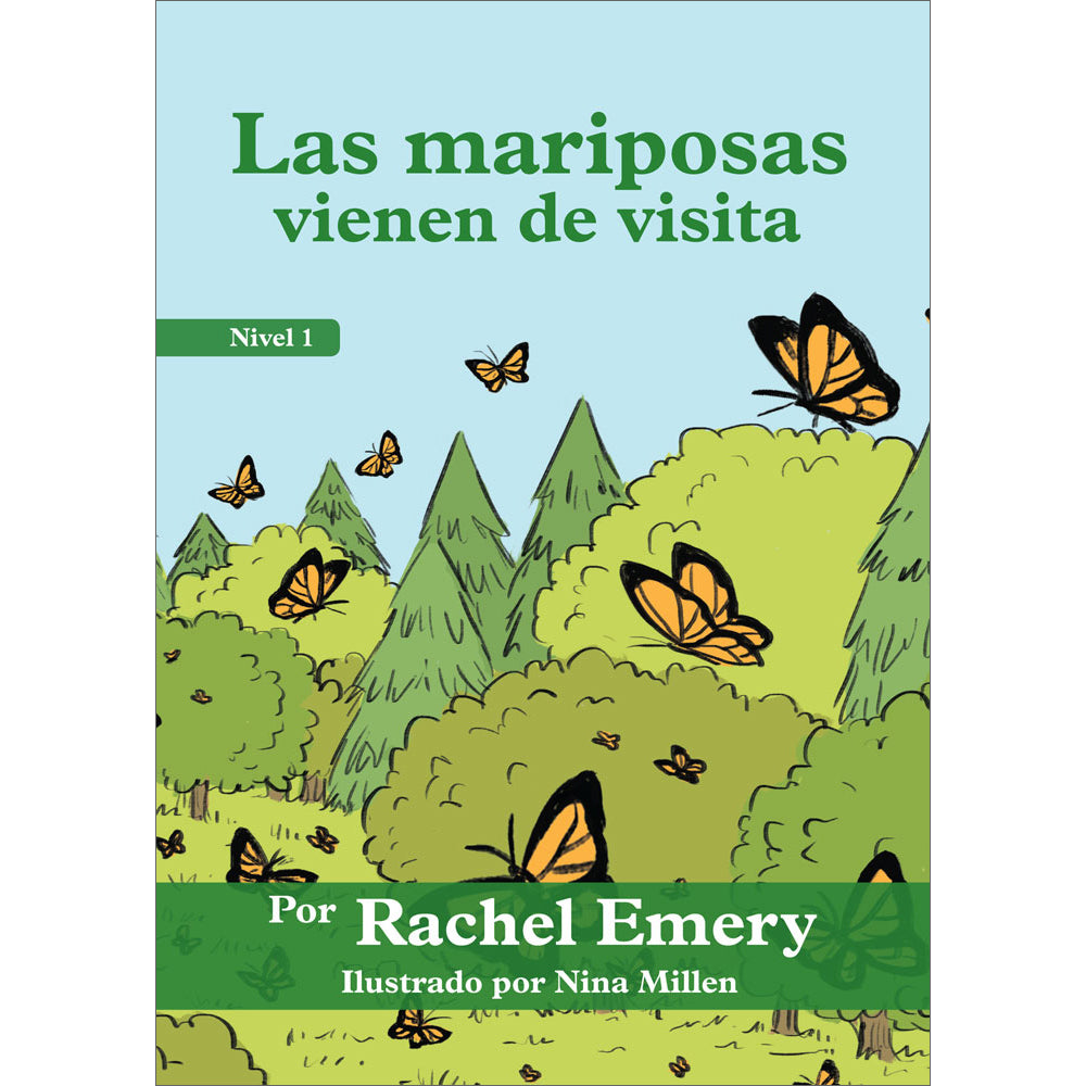 Las mariposas vienen de visita Spanish Level 1 Student Reader