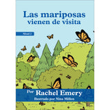 Las mariposas vienen de visita - Level 2 - Spanish Storyteller by Rachel Emery