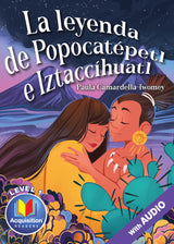 La leyenda de Popocatépetl e Iztaccíhuatl Spanish Level 1 Acquisition™ Reader