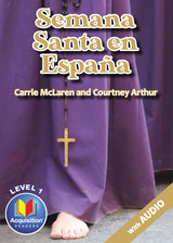 Semana Santa en España Spanish Level 1 Acquisition™ Reader