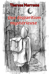 Une disparition mystérieuse - Level 2 - French Reader by Theresa Marrama