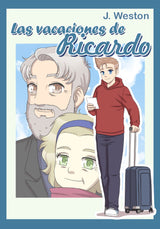 Las vacaciones de Ricardo - Level 2 - Spanish Reader by J. Weston