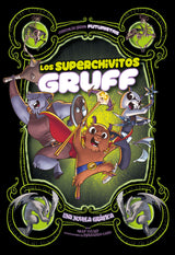 Futuristas: Los superchivitos Gruff Spanish Level 4+ Graphic Reader