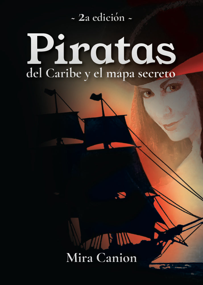 Piratas del Caribe y el mapa secreto - Level 1 - Spanish Reader by Mira Canion