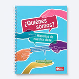 ¿Quiénes somos? Historias de nuestra clase