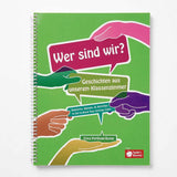 Wer sind wir? Geschichten aus unserem Klassenzimmer