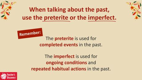 Quick Spanish Grammar Presentation – El pretérito and El imperfecto