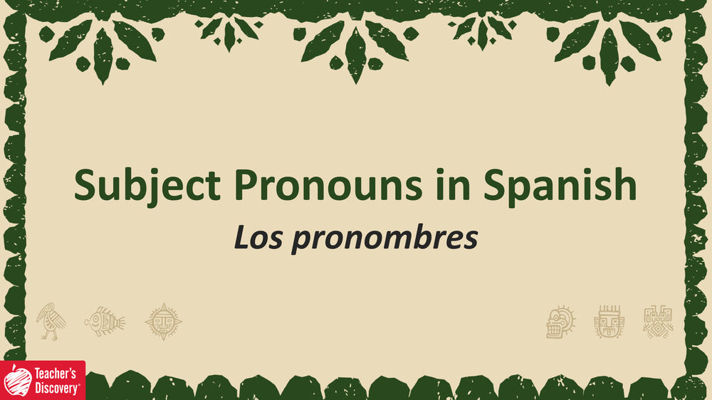 Quick Spanish Grammar Presentation – Subject Pronouns