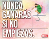 Nunca ganarás si no empiezas Super Value Poster