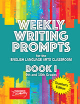 Weekly Writing Prompts for the English Language Arts Classroom Book I