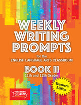 Weekly Writing Prompts for the English Language Arts Classroom Book II