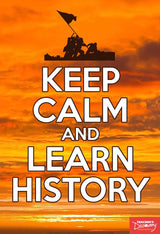 Keep Calm and Learn History Mini-Poster