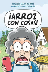 Arroz con cosas - Level 1 - Spanish Reader by Margarita Pérez García