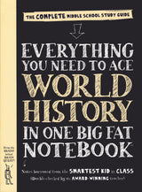 Everything You Need to Ace World History in One Big Fat Notebook