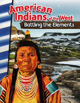 American Indians of the West: Battling the Elements Reader