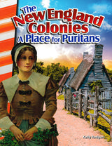 The New England Colonies: A Place for Puritans Reader