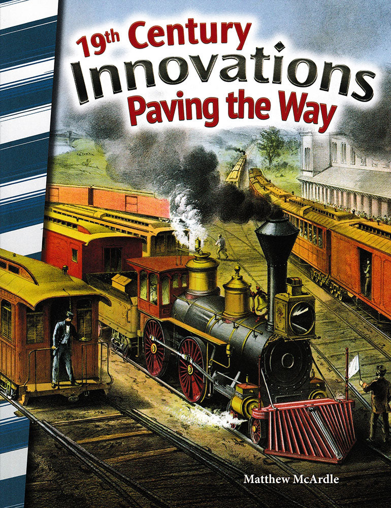 19th Century Innovations Paving the Way Reader