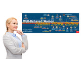 Well-Behaved Women Seldom Make World History Poster