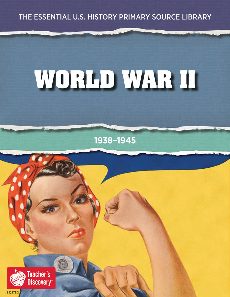 The Essential U.S. History Primary Source Library: World War II Download