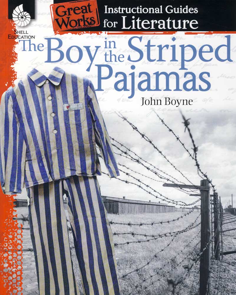 Great Works Instructional Guide for Literature: The Boy in the Striped Pajamas