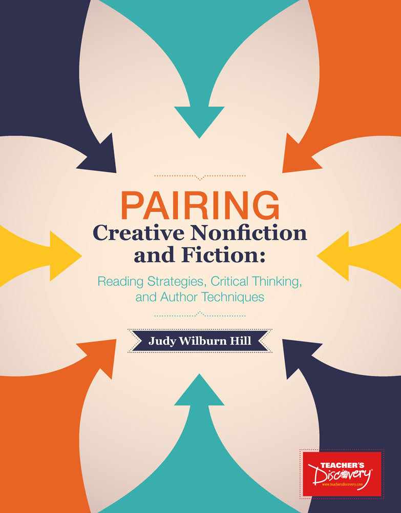 Pairing Creative Nonfiction and Fiction: Reading Strategies, Critical Thinking, and Author Techniques Book