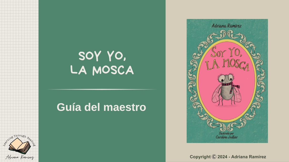 Soy yo, la mosca - Level 1 - Spanish Reader by Adriana Ramírez (with optional Teacher's Guide)