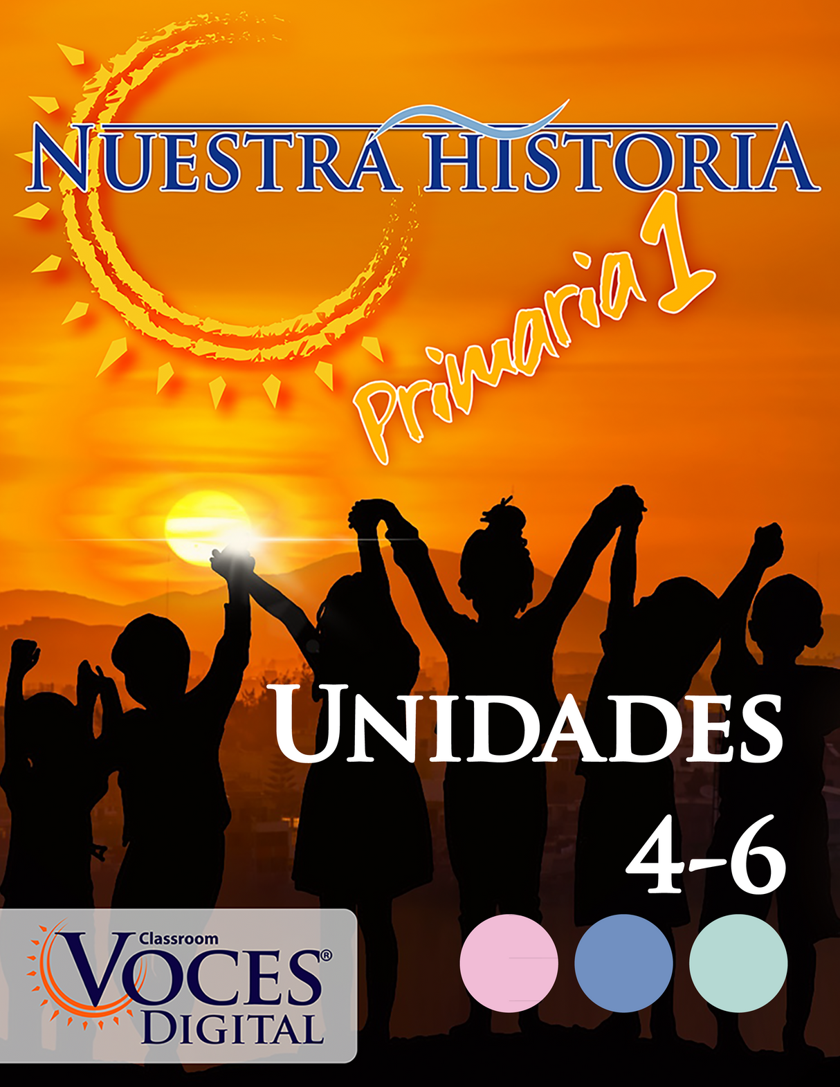 Nuestra historia: Primaria 1 (Unidades 4-6) by Voces Digital - Print Edition