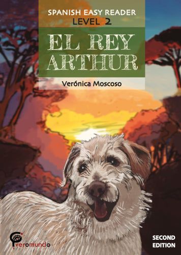 El rey Arthur - Level 2 - Spanish Reader by Veronica Moscoso