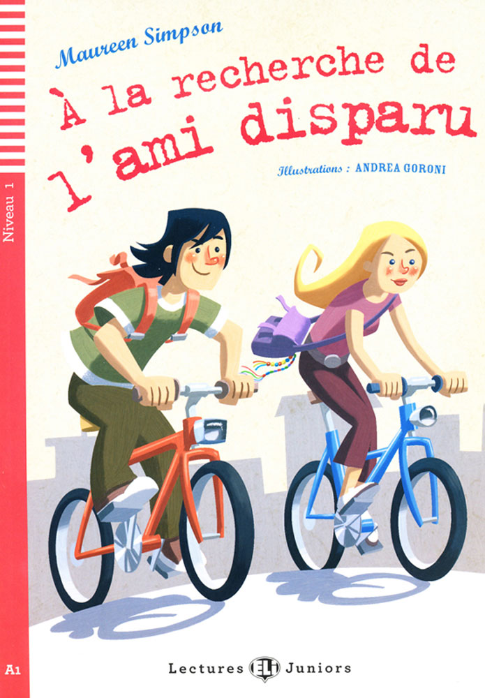 À la recherche de l'ami disparu French Level 1–2 Reader