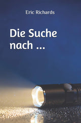 Die Suche nach ... - Level 3/4 - German Reader by Eric Richards