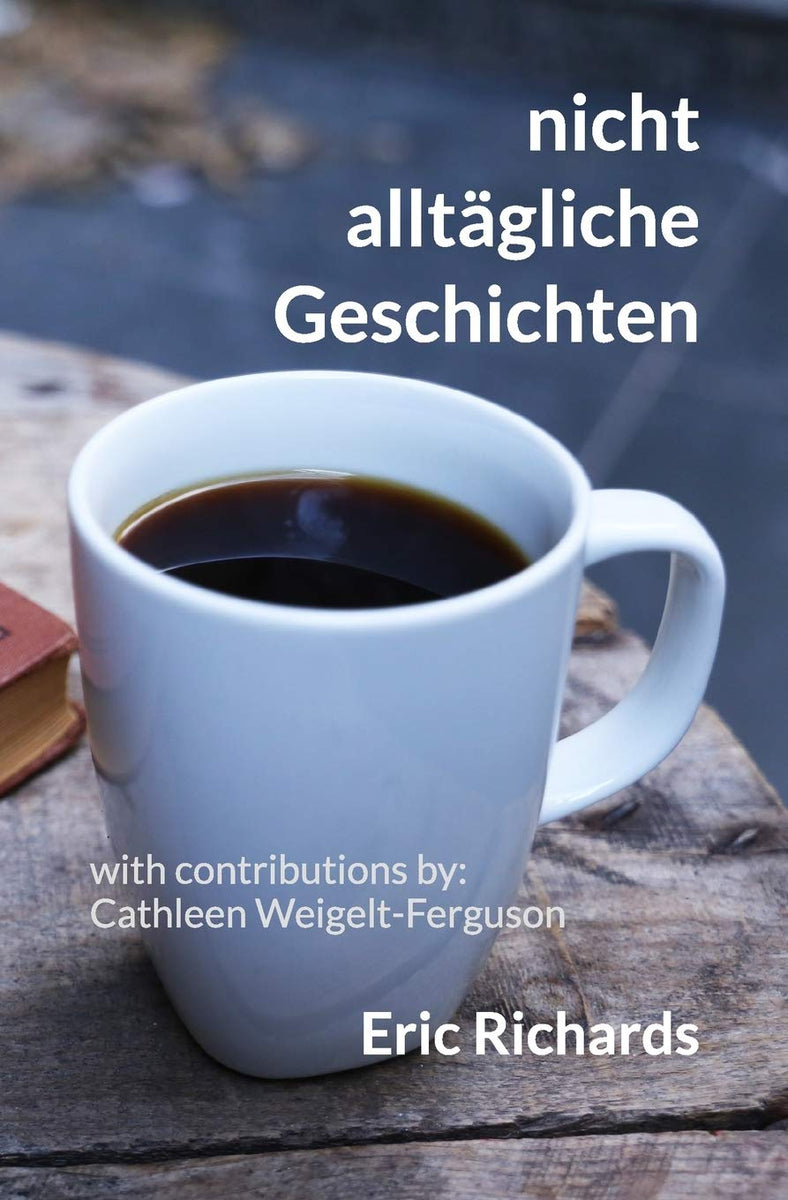 nicht alltägliche Geschichten - Level 1-4 - German Reader by Eric Rich ...