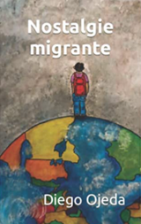 Nostalgie migrante - Level 2 - French Reader by Diego Ojeda