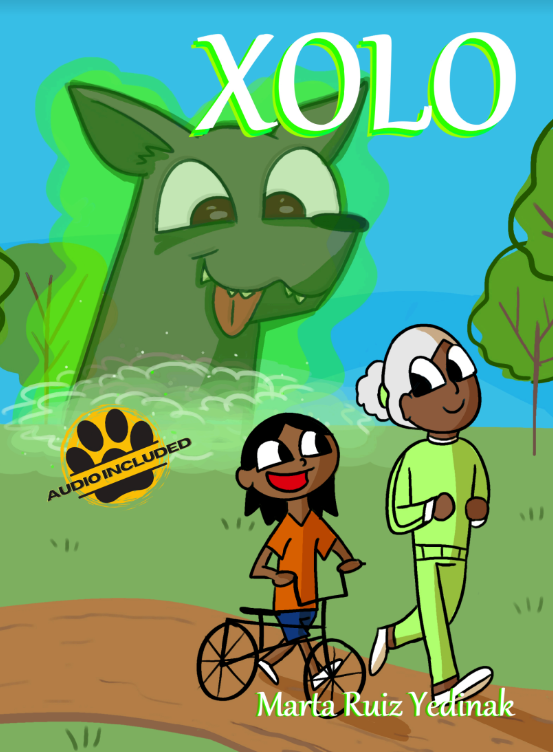 Xolo - Level 1 - Spanish Reader by Marta Ruiz Yedinak