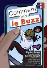 Comment faire le Buzz - Level 3 - French Reader by Rachel Emery