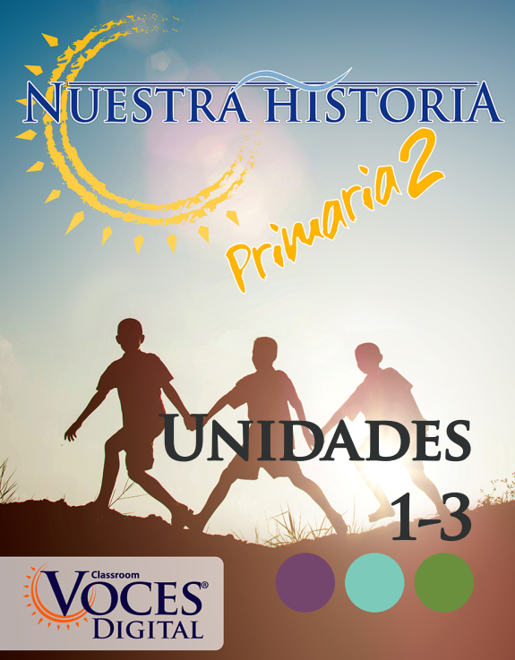 Nuestra historia: Primaria 2 (Unidades 1-3) by Voces Digital - Print Edition