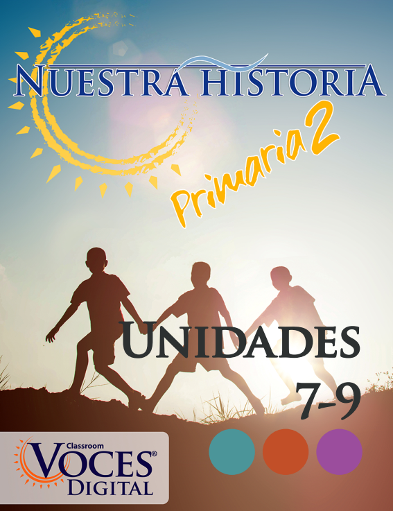 Nuestra historia: Primaria 2 (Unidades 7-9) by Voces Digital - Print Edition