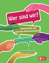 Wer sind wir? Geschichten aus unserem Klassenzimmer