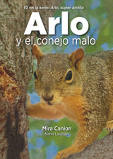 Arlo y el conejo malo - Level 1 - Spanish Reader by Mira Canion