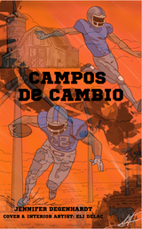 Campos de cambio - Level 1 - Spanish Reader by Jennifer Degenhardt
