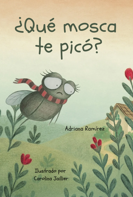 ¿Qué mosca te picó? - Level 1 - Spanish Reader by Adriana Ramírez (with optional Teacher's Guide)