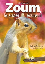Zoum, le super écureuil - Level 1 - French Reader by Mira Canion